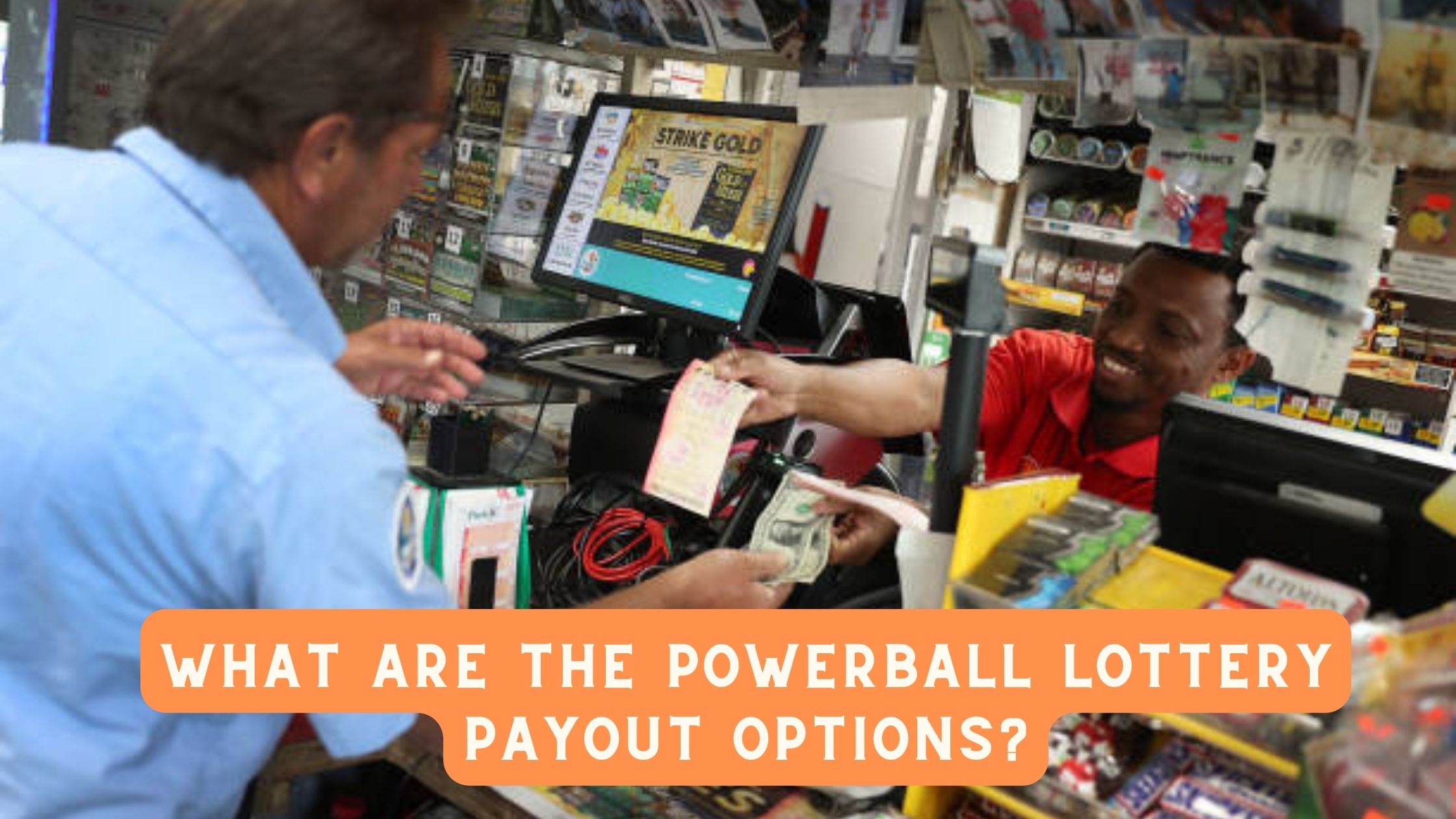 What are the Powerball lottery payout options